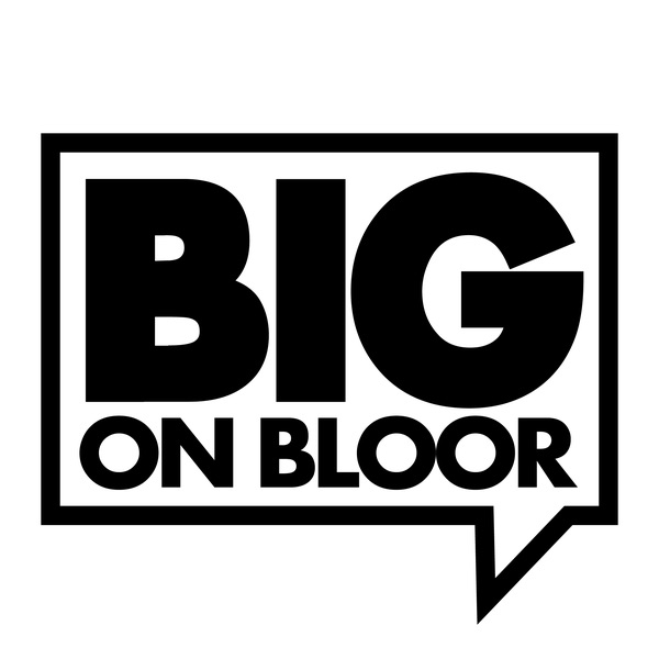 BIG on Bloor
