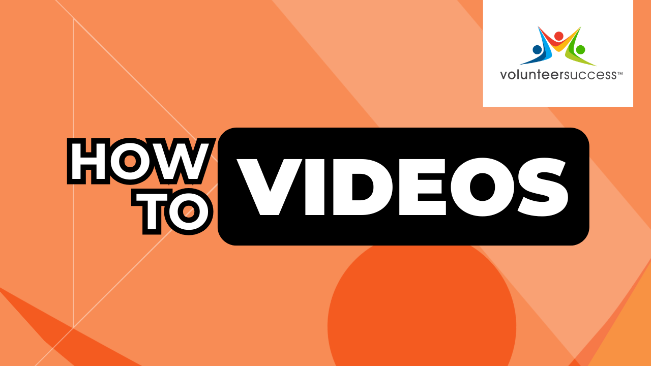 How to Use Volunteer Success: Step-by-Step Videos for Volunteers & Organizations